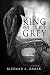 King of the Grey (City of Shadows #1)
