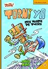 Torni Yo: Otra vuelta de tuerca (Torni Yo, #2) Torni Yo: Otra vuelta de tuerca (Torni Yo, #2)