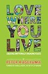 Love Where You Li...