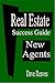 Real Estate Success Guide: New Agents