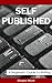 Self Published: A Beginner'...