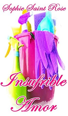 Insufrible amor (Spanish Edition)
