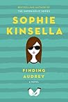 Finding Audrey by Sophie Kinsella Finding Audrey by Sophie Kinsella