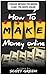 How to Make Money Online: 5...