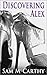 Discovering Alex