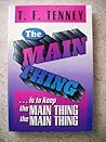 The Main Thing...Is to Keep the Main Thing the Main Thing
