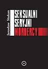 Seksualni seryjni mordercy