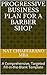 Progressive Business Plan for a Barber Shop: A Comprehensive, Targeted Fill-in-the-Blank Template
