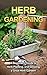 Herb Gardening: A beginner'...