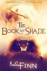 The Book Of Shade by K.C. Finn