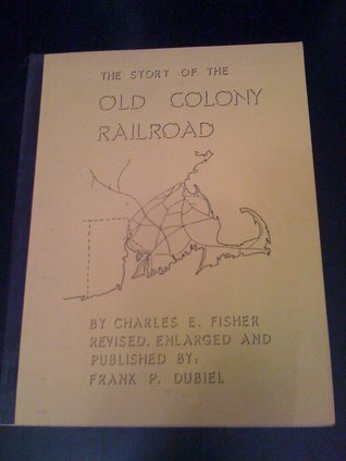 The Story of the Old Colony Railroad