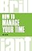 How to Manage Your Time
