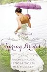 Spring Brides: A ...