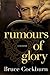 Rumours Of Glory: A Memoir
