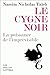 Le Cygne noir : La Puissance de l'imprévisible