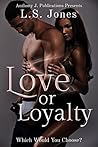 Love or Loyalty: ...