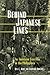 Behind Japanese Lines: An A...