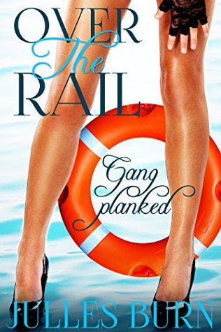 Over The Rail: Gang Planked (Kindle Edition)