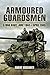 Armoured Guardsman: A War Diary, June 1944–April 1945