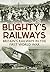 Blighty's Railways: Britian...