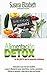 Alimentación Detox: El Secreto de la Sanación Holística (Spanish Edition)