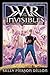 War of the Invisibles (War ...