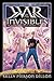 War of the Invisibles by Sally Pierson Dillon