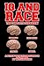 IQ and Race: The Complete Overview