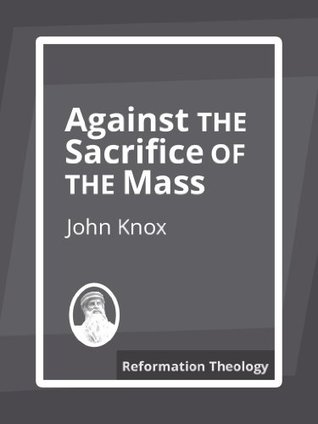 Against the Sacrifice of The Mass