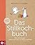 Das Stillkochbuch: Über 100 Rezepte - lecker und leicht für Mama und Baby (German Edition)