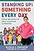 Standing Up for Something Every Day: Ethics and Justice in Early Childhood Classrooms (Early Childhood Education Series)