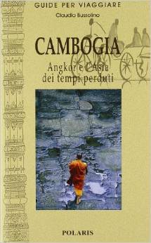 Cambogia: Angkor e l'Asia dei tempi perduti