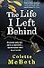 The Life I Left Behind by Colette McBeth