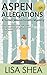 Aspen Allegations (Sutton Massachusetts Mystery, #1)