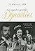 La saga des grandes dynasties