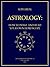 Astrology : How to Make and Read Your Own Horoscope