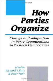 How Political Parties Organize. Change and Adaptation in Party Organizations in Western Democracies