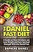 THE DANIEL FAST DIET: A Guide on How Christians can Lose Weight and Gain Spiritual Strength With the Daniel Fast