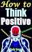 How to Think Positive by Andy Young