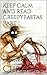 Keep Calm And Read Creepypastas by Chris Fernandez