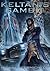 Keltan's Gambit (Chronicles of the Orion Spur, Book 2)