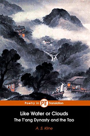 Like Water or Clouds: The T'ang Dynasty and the Tao (Kindle Edition)