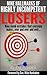 Nine Hallmarks Of Highly Incompetent Losers: Nine Dumb Mistakes That Everyone Makes Over And Over And Over...