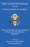 The Constitution of the United States with Biographies of the... by Michael Hollis The Constitution of the United States with Biographies of the... by Michael Hollis