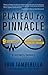 Plateau to Pinnacle: 9 SECRETS OF A MILLION DOLLAR FINANCIAL ADVISOR