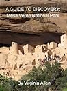 Mesa Verde National Park Road Guide (A GUIDE TO DISCOVERY Book 5) Mesa Verde National Park Road Guide (A GUIDE TO DISCOVERY Book 5)