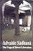 Advaitic Sadhana - The Yoga of Direct Liberation by S.S. Cohen