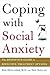 Coping with Social Anxiety by Eric Hollander