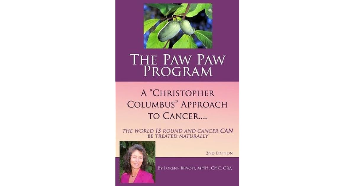 The Paw Paw Program a "Christopher Columbus" Approach to Cancer by
