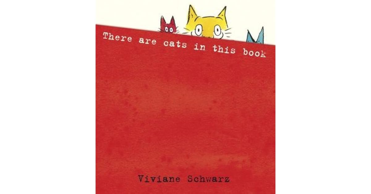 There Are Cats In This Book By Viviane Schwarz